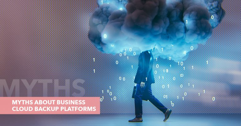 Myths about business cloud backup platforms and understanding them mean that your data is essential for your business's success. There’s no doubt about it in the modern digitized era.
