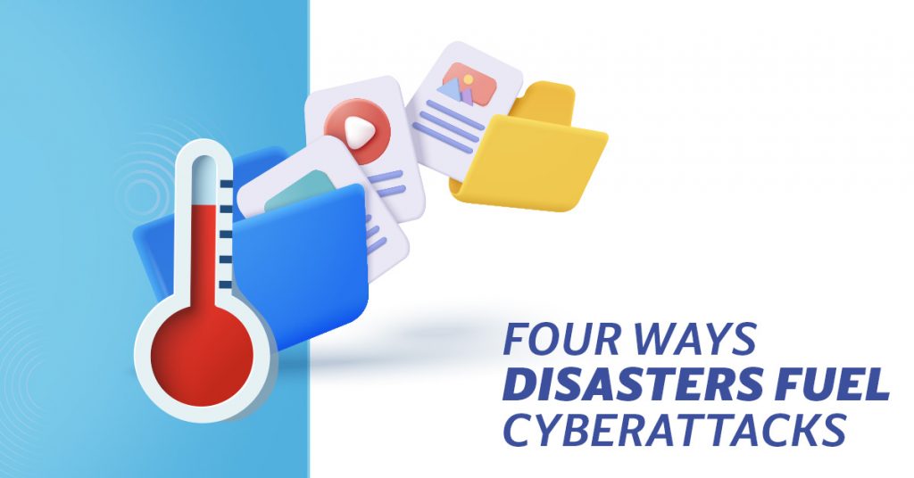 The aftermath of an unexpected cyberattack disaster can push your organization to a breaking point. This unintentionally creates opportunities for cybercriminals to launch devastating attacks, amplifying the chaos caused by such events.
